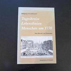 Bild des Verkufers fr Tageskreise, Lebenslinien, Menschen um 1770 - Vom Mosaik zum Panorama zum Verkauf von Bookstore-Online