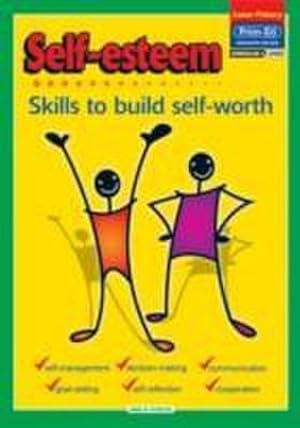 Bild des Verkufers fr Self-Esteem : Skills to Build Self-Worth zum Verkauf von AHA-BUCH GmbH