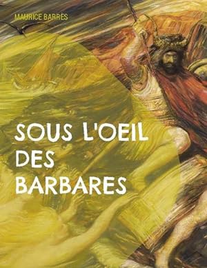 Seller image for Sous l'oeil des barbares : Le culte du moi Tome 1 for sale by Smartbuy