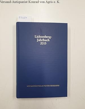 Bild des Verkufers fr Lichtenberg-Jahrbuch 2015 : zum Verkauf von Versand-Antiquariat Konrad von Agris e.K.