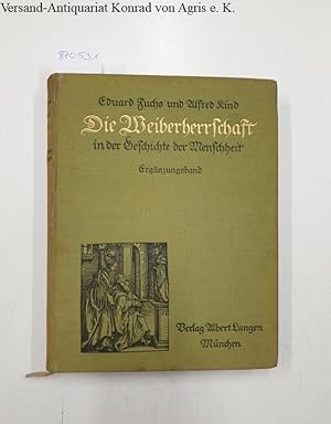 Immagine del venditore per Die Weiberherrschaft in der Geschichte der Gegenwart : Ergnzungsband. venduto da Versand-Antiquariat Konrad von Agris e.K.