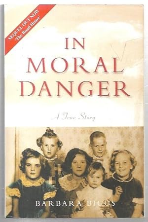 Seller image for In Moral Danger: A True Story. for sale by City Basement Books