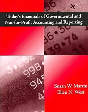 Image du vendeur pour Today's Essentials of Governmental and Not-for Profit Accounting and Reporting mis en vente par GreatBookPricesUK