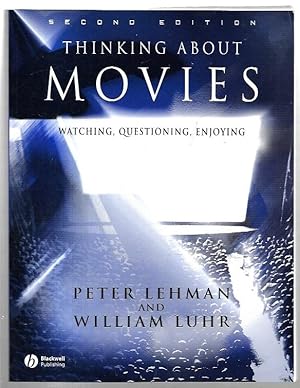 Immagine del venditore per Thinking About Movies: Watching, Questioning, Enjoying. Second Edition. venduto da City Basement Books
