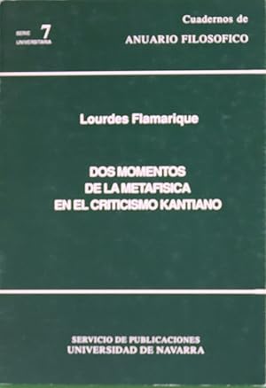 Seller image for Dos momentos de la metafsica en el criticismo kantiano for sale by Librera Alonso Quijano