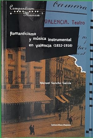 Seller image for Romanticismo y msica instrumental en Valencia (1832-1916) for sale by Librera Alonso Quijano