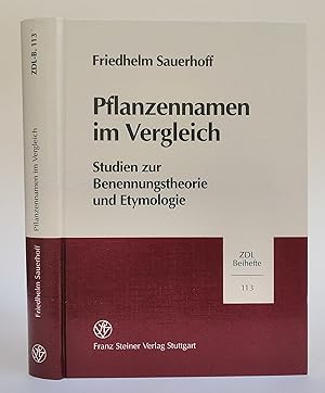 Bild des Verkufers fr Pflanzennamen im Vergleich. Studien zur Benennungstheorie und Etymologie. Mit 17 Abb., 3 graphischen Modellen u. 4 Farbtafeln zum Verkauf von Der Buchfreund