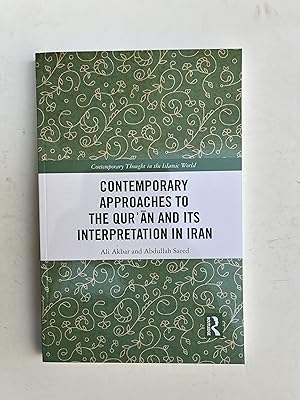 Immagine del venditore per Contemporary Approaches to the Qur'An and its Interpretation in Iran. venduto da Der Buchfreund