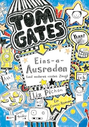 Tom Gates, Band 02: Eins-a-Ausreden (und anderes cooles Zeug) (Tom Gates / Comic Roman: Comic Rom...