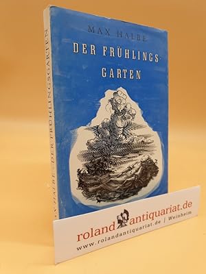Bild des Verkufers fr Der Frhlingsgarten : 2 Novellen / Max Halbe zum Verkauf von Roland Antiquariat UG haftungsbeschrnkt