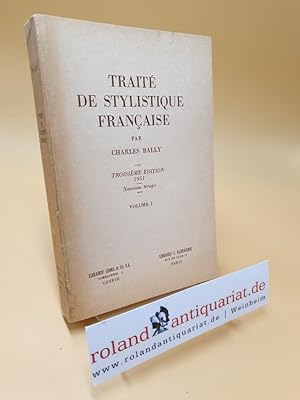 Bild des Verkufers fr Trait de stylistique franaise ; Volume 1 zum Verkauf von Roland Antiquariat UG haftungsbeschrnkt