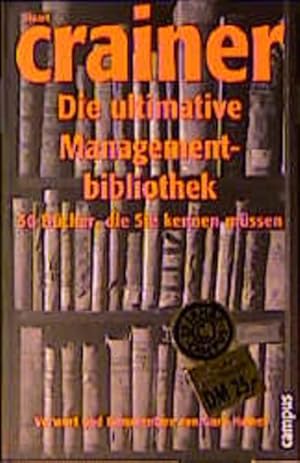 Immagine del venditore per Die ultimative Managementbibliothek: 50 Bcher, die Sie kennen mssen venduto da Gerald Wollermann