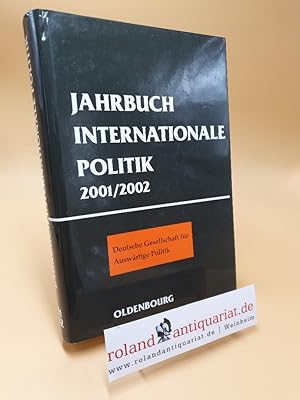 Bild des Verkufers fr Jahrbuch Internationale Politik 2001-2002 ; Band 25 zum Verkauf von Roland Antiquariat UG haftungsbeschrnkt