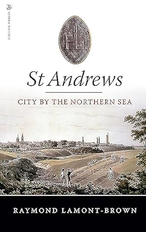 Seller image for St Andrews : City by the Northern Sea for sale by GreatBookPricesUK