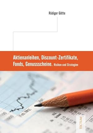 Bild des Verkufers fr Aktienanleihen, Discount-Zertifikate, Fonds, Genussscheine: Risiken und Strategien zum Verkauf von Gerald Wollermann