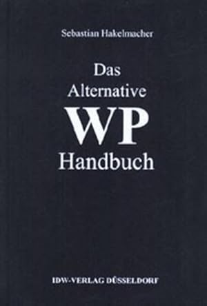 Seller image for Das Alternative WP-Handbuch for sale by Gerald Wollermann