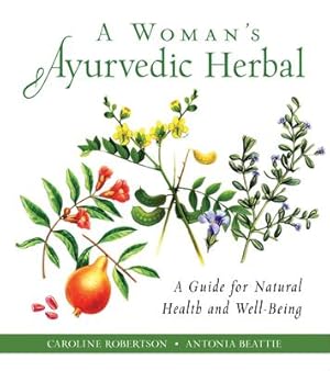 Bild des Verkufers fr A Woman\ s Ayurvedic Herbal: A Guide for Natural Health and Well-Being zum Verkauf von moluna
