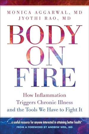 Bild des Verkufers fr Body on Fire: How Inflammation Triggers Chronic Illness and the Tools We Have to Fight It zum Verkauf von moluna