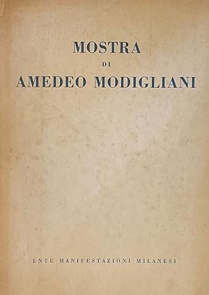 Seller image for MOSTRA DI AMEDEO MODIGLIANI for sale by libreria minerva