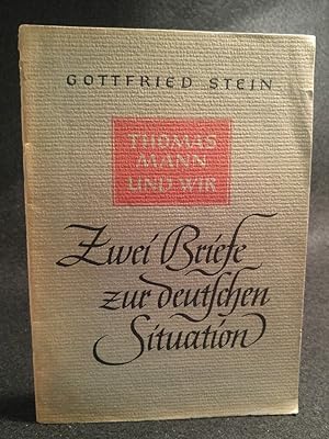 Bild des Verkufers fr Thomas Mann und wir Zwei Briefe zur deutschen Situation zum Verkauf von ANTIQUARIAT Franke BRUDDENBOOKS