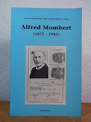 Seller image for Alfred Mombert (1872 - 1942). Ausstellung Deutsch-Amerikanisches Institut in Zusammenarbeit mit der Stadt Heidelberg, Alte Universitt Heidelberg, vom 27. Juni bis 31. Juli 1993 for sale by Antiquariat Weber