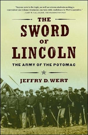 Seller image for Sword of Lincoln : The Army of the Potomac for sale by GreatBookPrices