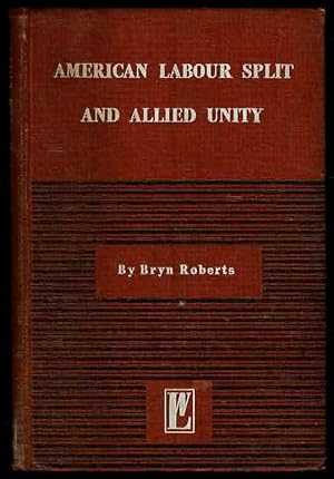 Seller image for American Labour Split and Allied Unity for sale by Lazy Letters Books