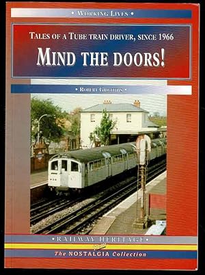 Seller image for Mind the Doors! : Tales of a Tube Train Driver, Since 1966 for sale by Lazy Letters Books