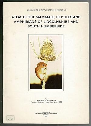 Atlas of Mammals, Reptiles and Amphibians of Lincolnshire and South Humberside