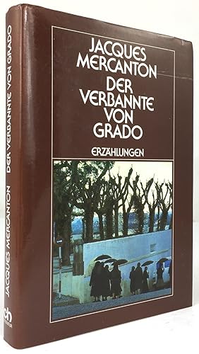 Bild des Verkufers fr Der Verbannte von Grado. Italienische Erzhlungen. Aus dem Franzsischen von Markus Hediger. zum Verkauf von Antiquariat Heiner Henke