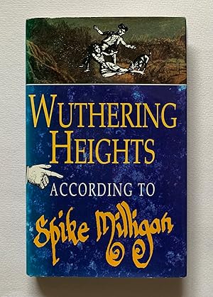 Seller image for Wuthering Heights According to Spike Milligan for sale by Ann's Old Town Books