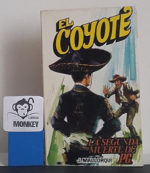 Image du vendeur pour El Coyote. La segunda muerte de P.G. mis en vente par MONKEY LIBROS