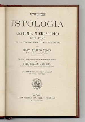 Istituzione di istologia e di anatomia microscopica dell'uomo: con la corrispondente tecnica micr...