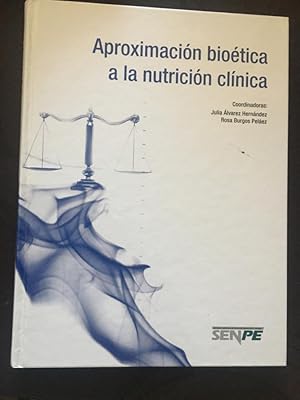 Bild des Verk�ufers f�r Aproximaci�n bio�tica a la nutrici�n cl�nica zum Verkauf von Libreria Anticuaria Camino de Santiago