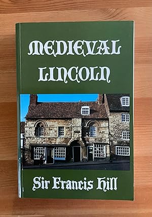 Seller image for MEDIEVAL LINCOLN REPRINTED 1990 for sale by Highstreet Books ABA ILAB