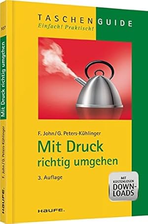 Seller image for Mit Druck richtig umgehen. Friedel John ; Gabriele Peters-Khlinger / Taschen Guide ; 107 for sale by Antiquariat Buchhandel Daniel Viertel