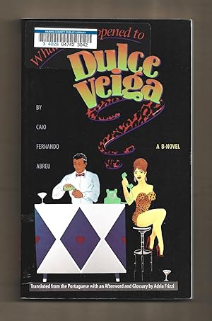 Seller image for Whatever Happened to Dulce Veiga? : A B-Novel (Texas Pan American Series) for sale by killarneybooks