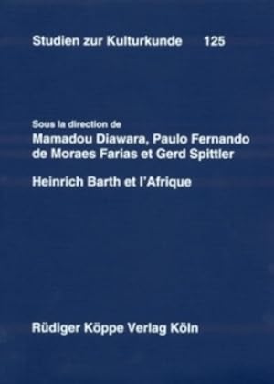 Heinrich Barth et l'Afrique (Studien zur Kulturkunde Bd. 125)