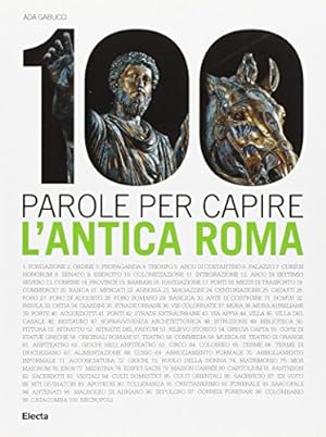 Bild des Verkufers fr Cento parole per capire l'antica Roma zum Verkauf von Antiquariat Buchhandel Daniel Viertel