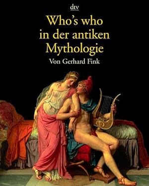 Bild des Verkufers fr Who's who in der antiken Mythologie. dtv ; 32541 zum Verkauf von Antiquariat Buchhandel Daniel Viertel