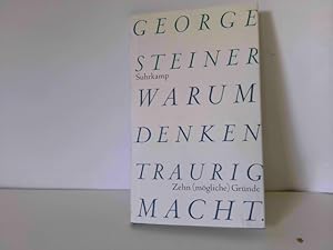 Warum Denken traurig macht - Zehn (mögliche) Gründe Aus dem Englischen von Nicolaus Bornhorn, mit...