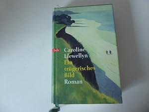 Seller image for Ein trgerisches Bild. Roman. Leinen mit Schutzumschlag for sale by Deichkieker Bcherkiste