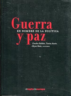 Imagen del vendedor de Guerra y paz en nombre de la poltica a la venta por Rincn de Lectura