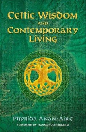 Bild des Verkufers fr Celtic Wisdom and Contemporary Living zum Verkauf von WeBuyBooks