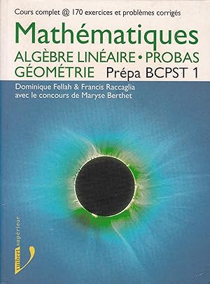 Imagen del vendedor de Mathmatiques - Algbre linaire - Probas - gomtrie - Prpa BCPST 1 a la venta por Pare Yannick