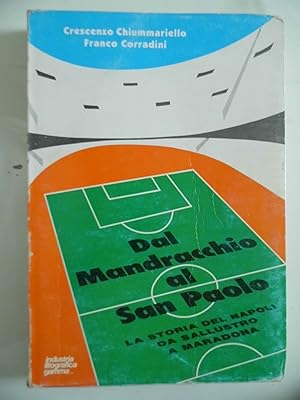 DAL MANDRACCHIO AL SAN PAOLO La storia del Napoli da Sallustio a Maradona