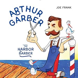 Bild des Verkufers fr Arthur Garber the Harbor Barber [Soft Cover ] zum Verkauf von booksXpress