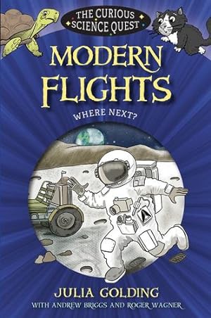 Seller image for Modern Flights: Where Next? (Curious Science) by Golding, Julia, Briggs Prof, Andrew, Wagner, Roger [Paperback ] for sale by booksXpress