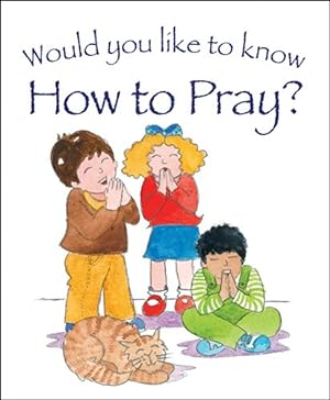 Seller image for Would You Like to Know How to Pray? [Soft Cover ] for sale by booksXpress