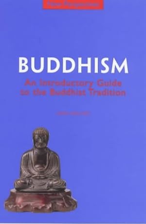 Seller image for Buddhism: An Introductory Guide to the Buddhist Tradition (New Perspectives Series) for sale by WeBuyBooks